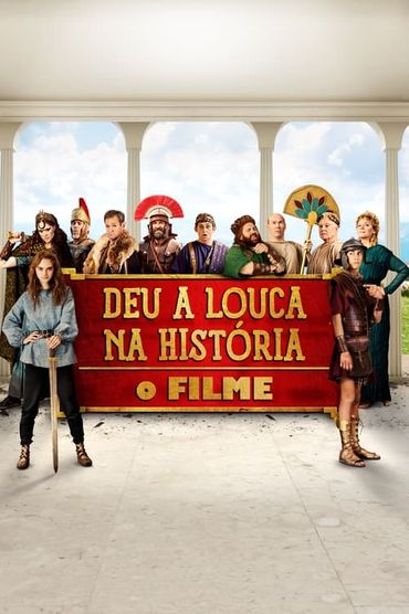 Deu a Louca na História: O Filme